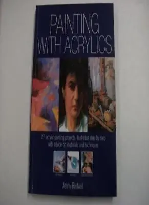 Painting With Acrylics By Jenny Rodwell. 9781861608857 • £2.88