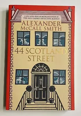 $12.50 • Buy 44 Scotland Street Alexander McCall Smith Novel