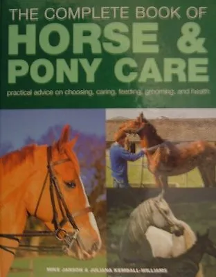 Horse And Pony Care (Coffee Table Books) By Mike Janson & Juliana Kemball Willi • £2.74