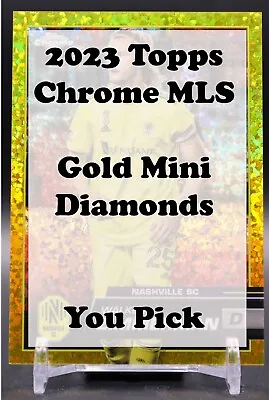 2023 Topps Chrome MLS Gold Mini Diamond /50 • $19.99