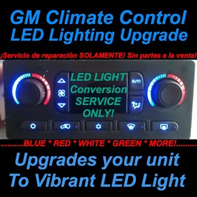 03-06 GM Silverado Climate Control LED Conversion SERVICE AC Air Heat 04 05 • $64.99