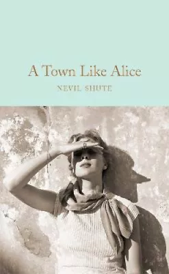 A Town Like Alice (Macmillan Collector's Library) By Nevil Shute • $12.77