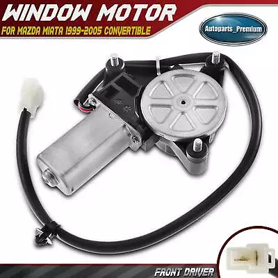 Front LH Driver Power Window Lift Motor For Mazda Miata 1999-2005 Convertible • $30.99