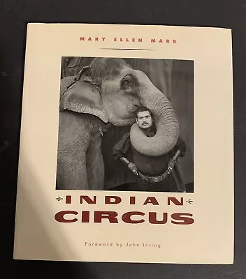 Indian Circus By Mary Ellen Mark 1993 Hard Cover Book With Sleeve • $75