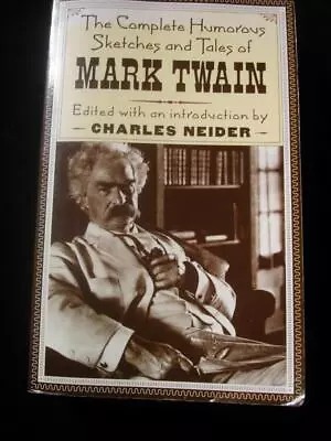 The Complete Humorous Sketches & Tales Of Mark Twain Edited By Charles Neider • $12.62