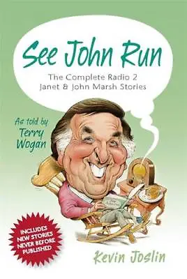 See John Run: The Complete Radio 2 Janet And John Marsh Stories As Told By Terry • £4.90