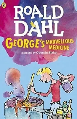 George's Marvellous Medicine By Roald Dahl (Illustrated By Quentin Blake) • £4.96