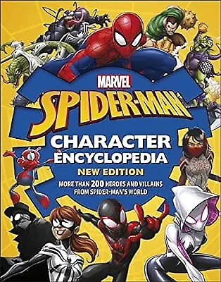 Marvel Spider-Man Character Encyclopedia New Edition: More Than 200 Heroes And V • £3.86