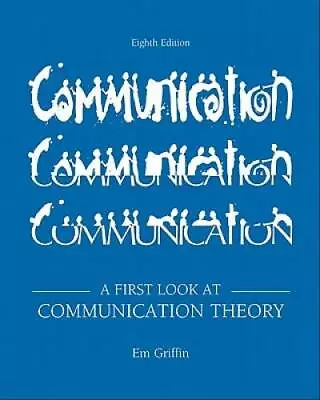 A First Look At Communication Theory - Paperback By Griffin Em - GOOD • $6.16