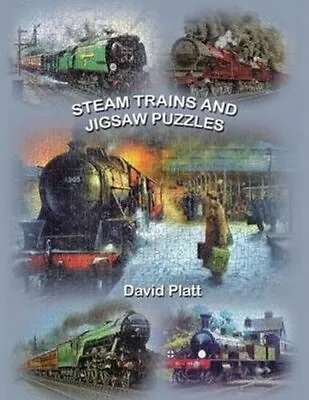 Steam Trains And Jigsaw Puzzles By David Platt 9781425997946 | Brand New • £20.99