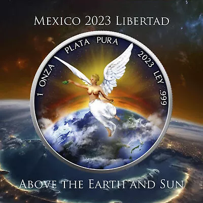 2023 Mexico Libertad Above The Earth & Sun Edition 1 Oz Silver Coin • $125