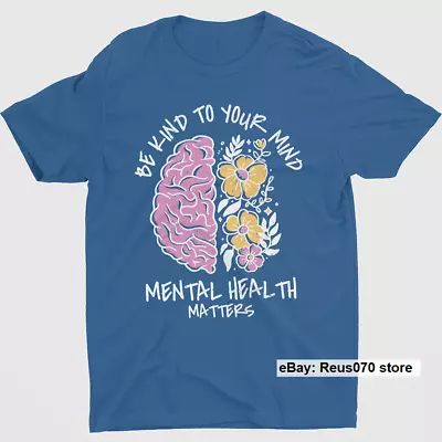 Mental Health Matters Mind T-Shirt Floral Brain Awareness Inspirational T Shity • $20.99