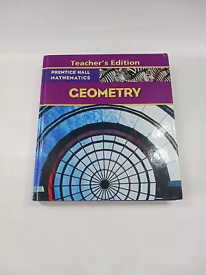 Geometry Prentice Hall Mathematics Teacher's Edition HC Great  4 Home Schooling  • $29.99