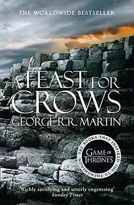 A Feast For Crows: Book 4 (A Song Of Ice And Fire) By Martin George R.R. Book • $7.87