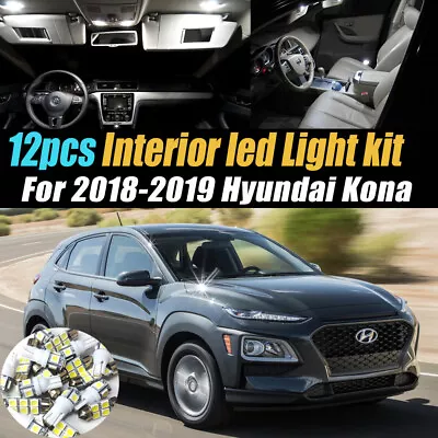 12Pc Super White Car Interior LED Light Bulb Kit For 2018-2019 Hyundai Kona • $13.99