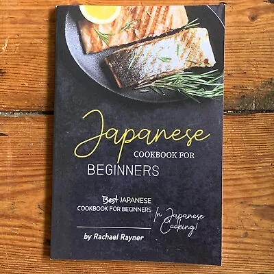 Rachael Rayner Japanese Cookbook For Beginners (Paperback) • £8.50