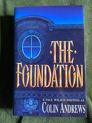 THE FOUNDATION By F. Paul Wilson (Colin Andrews) Hardcover FIRST Headline 1993 • £8