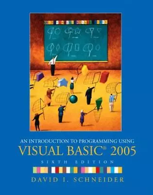 An Introduction To Programming Using Visual Basic 2005 [ Schneider David I. ] U • $10