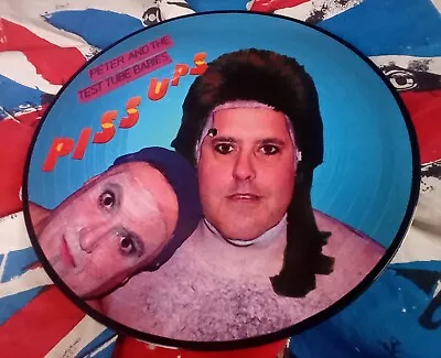 PETER & THE TEST TUBE BABIES Piss Ups Pic Disc L.P. SEX PISTOLS COCKNEY REJECTS • £23.76