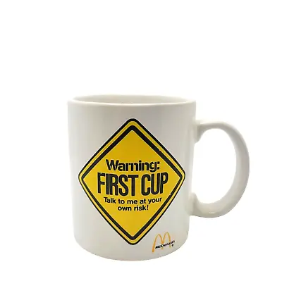 McDonalds Coffee Mug Warning First Cup Talk To Me At Your Own Risk 10oz Vintage • $3