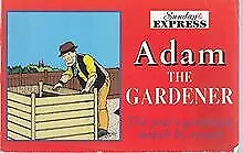 Adam The Gardener: The Year's Gardening Month By Mont... | Book | Condition Good • £2.91