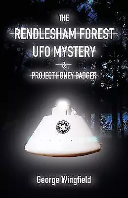 The Rendlesham Forest UFO Mystery - 9781906069230 • £11.37