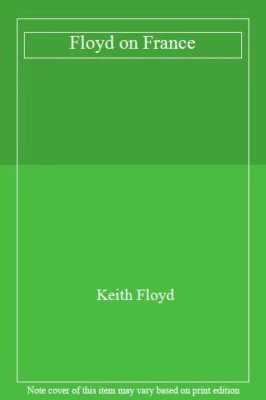 £15.59 • Buy Floyd On France,Keith Floyd- 9780563205197
