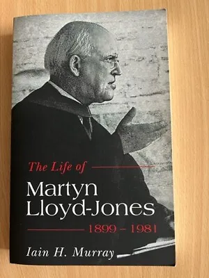 The Life Of D. Martyn Lloyd-Jones 1899-1981 Paperback • $13.99