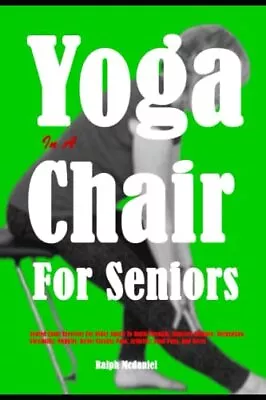 Yoga In A Chair For Seniors Seated Chair Exercises For Older Adults To Build St • $9.10