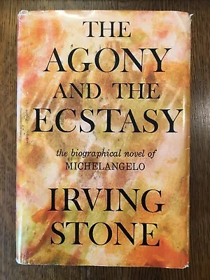 The Agony & The Ecstasy By Irving Stone (1961 Hardcover W/dust Jacket) BCE VG • $24.99