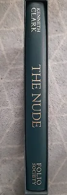 The Nude By Kenneth Clark The Folio Society W/Slipcase Illustrated Art Book • £12