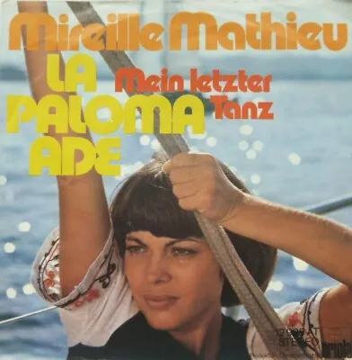 $3.71 • Buy Mireille Mathieu:  La Paloma Ade / Mein Letzter Tanz: Near Mint Single From 1973