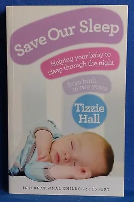 $17.50 • Buy Save Our Sleep By Tizzie Hall (Softcover 2010) AB1^1
