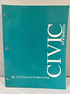 2003 Honda CIVIC HYBRID OEM Factory Electrical Troubleshooting Repair Manual • $29.24