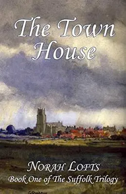 £4.99 • Buy The Town House: 1 (The Suffolk Trilogy) By Lofts, Norah Book The Cheap Fast Free