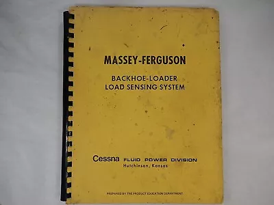 Massey-Ferguson Backhoe-Loader Load Sensing System 1976 Cessna Fluid Division • $24.95