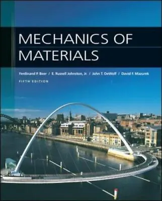 Mechanics Of Materials By Beer Ferdinand Pierre; Johnston Jr.; Dewolf John T. • $6.18