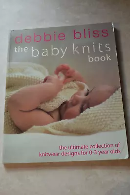Knitting Pattern Book Debbie Bliss The Baby Knits Book 0 3 Years Old 128 Pages • £5.99