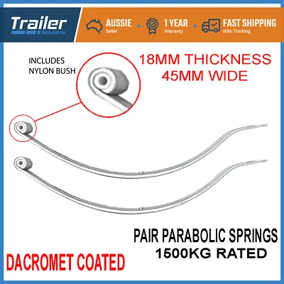 $83.95 • Buy Trailer Parabolic Spring (1500kg Rating) Dacromet Coated Boat X 1 Pair