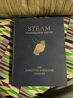 1955 STEAM Its Generation And Use The Babcock & Wilcox Co And Catalog HC • $17.25