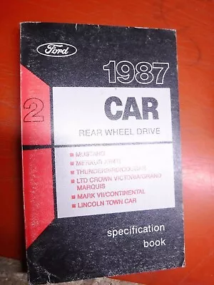 1987 Ford Rear Wheel Car Specification Book Manual Mustang Mark Vii Merkur Xr4ti • $9.99