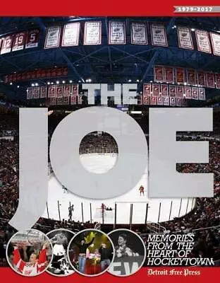 The Joe: Memories From The Heart Of Hockeytown • $19.49