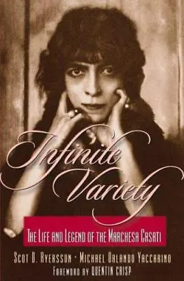 Infinite Variety: The Life And Legend Of The Marchesa Casati • $27.51