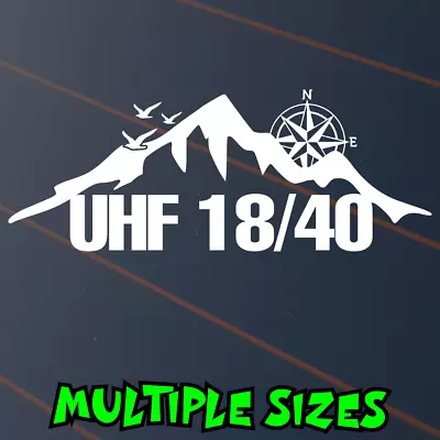 UHF 18/40 Sticker Australia Car Decal Caravan Mountains Compass Travel Camping • $12.50