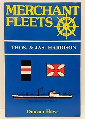 Merchant Fleets: Thos.& Jas.Harrison N... Haws Duncan • £10.99