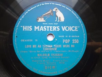 Malcolm Vaughan Love Me As Though There Were No Tomorrow 78 HMV POP250 EX  1950s • £13.95