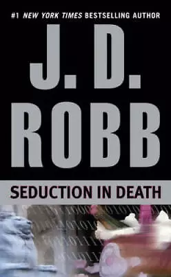 Seduction In Death - Mass Market Paperback By J.D. Robb - ACCEPTABLE • $3.97