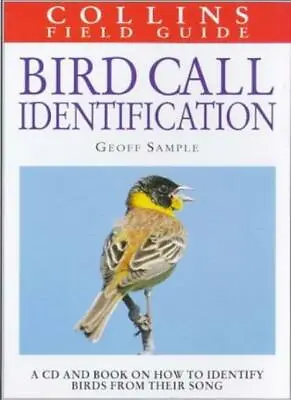 Collins Field Guide: Bird Call Identification (with Audio-CD) By Geoff Sample • £2.74