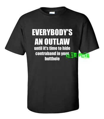 EVERYBODYS AN OUTLAW UNTIL... T SHIRT Outlaw Biker Humor Chopper Motorcycle Club • $16.99