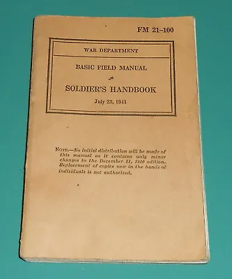 Soldier's Handbook-Basic Field Manual-July 23 1941-War Department-Fm 21-100 • $19.95